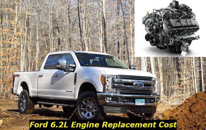 ford 6-2 l engine replacement cost
